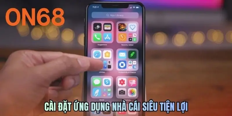Cài đặt ứng dụng nhà cái siêu tiện lợi