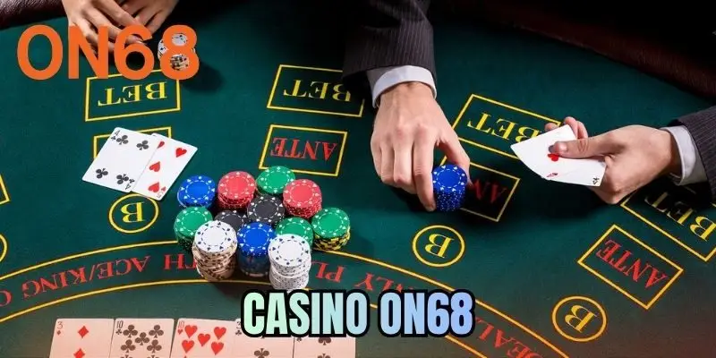 Casino ON68 - Chinh Phục Sòng Bạc Đẳng Cấp Nhất Châu Âu