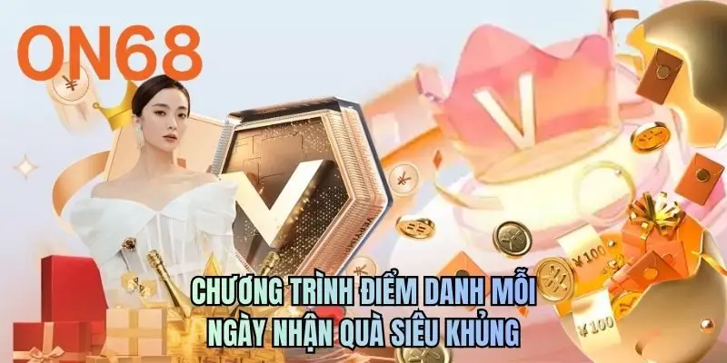 Chương trình điểm danh mỗi ngày nhận quà siêu khủng