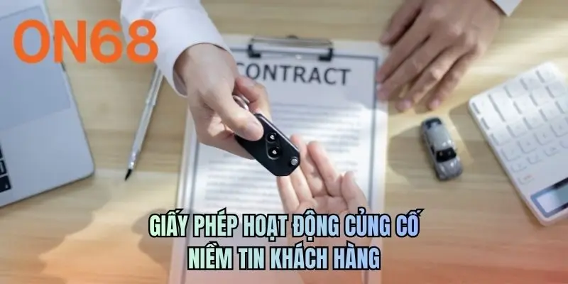 Giấy phép hoạt động củng cố niềm tin khách hàng