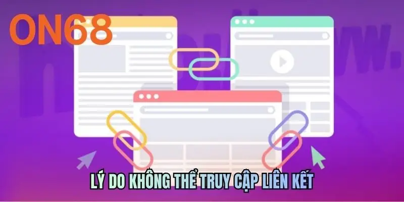 Lý do không thể truy cập liên kết
