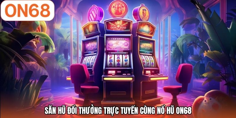 nổ hũ